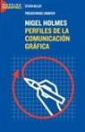 Steven Heller - Nigel Holmes: Perfiles de la Comunicación Gráfica