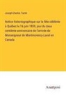 Joseph-Charles Taché - Notice historiographique sur la fête célébrée à Québec le 16 juin 1859, jour du deux centième anniversaire de l'arrivée de Monseigneur de Montmorency-Laval en Canada