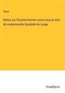 Hérail - Notice sur l'homme-femme connu sous le nom de mademoiselle Savalette de Lange