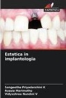 Sangeetha Priyadarshini K, Russia Marimuthu, Vidyashree Nandini V - Estetica in implantologia