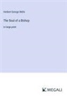 Herbert George Wells - The Soul of a Bishop