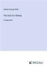 Herbert George Wells - The Soul of a Bishop