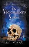 K. C. Adams - The Necromancer's Secret