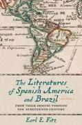 Earl E Fitz, Earl E. Fitz - The Literatures of Spanish America and Brazil From Their Origins Through the Nineteenth Century