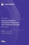 Ionizing Radiation, Antioxidant Response and Oxidative Damage