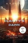 A. R. Knight - Clarity's Dawn