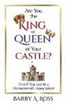 Barry A. Ross - Are You the King or Queen of Your Castle?