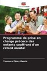 Yaumara Pérez García - Programme de prise en charge précoce des enfants souffrant d'un retard mental
