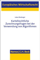 Lukas Kleeberger - Kartellrechtliche Zurechnungsfragen bei der Verwendung von Algorithmen