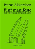 Petrus Akkordeon, Tobias Roth - fünf manifeste zur befreiung der grashalme