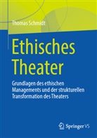 Thomas Schmidt - Ethisches Theater