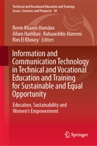 Bahaaeddin Alareeni, Bahaaeddin Alareeni et al, Allam Hamdan, Reem Khamis Hamdan, Rim El Khoury - Information and Communication Technology in Technical and Vocational Education and Training for Sustainable and Equal Opportunity