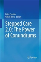 Berry, Gillian Berry, Peter Cornish - Stepped Care 2.0: The Power of Conundrums