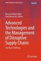 Syed Imran Ali, Imran Ali, Hassan Qudrat-Ullah - Advanced Technologies and the Management of Disruptive Supply Chains