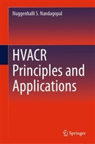 Nuggenhalli S Nandagopal, Nuggenhalli S. Nandagopal - HVACR Principles and Applications