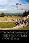 Maiuro, Marco (Professor of Roman History Maiuro, Marco Maiuro, Maiuro Marco - Oxford Handbook of Pre-Roman Italy (1000--49 Bce)