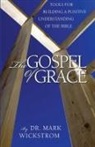 Mark Wickstrom - The Gospel of Grace