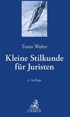 Tonio Walter - Kleine Stilkunde für Juristen