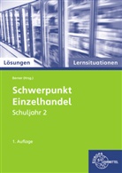 Steffen Berner - Lösungen zu 92829 Schwerpunkt Einzelhandel Lernsituationen Schuljahr 2