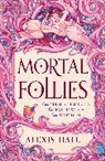 Alexis Hall - Mortal Follies