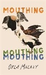 Orla Mackey - Mouthing