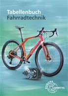 Ernst Brust, Michael Greßmann, Franz Herkendell, Jens Leiner, Oliver Muschweck - Tabellenbuch Fahrradtechnik