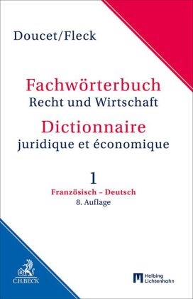 Michel Doucet, Klaus E W Fleck, Klaus E.W. Fleck - Fachwörterbuch Recht und Wirtschaft Band 1: Französisch - Deutsch
