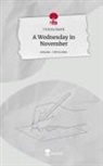 Victoria Booth - A Wednesday in November. Life is a Story - story.one