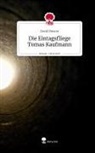 David Meurer - Die Eintagsfliege Tomas Kaufmann. Life is a Story - story.one