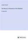 Joseph Conrad - The Rescue; A Romance of the Shallows