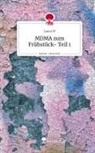 Laura W - MDMA zum Frühstück- Teil 1. Life is a Story - story.one