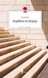 TheStudent - Kopfkino on Replay. Life is a Story - story.one