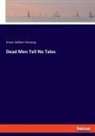 Ernest William Hornung - Dead Men Tell No Tales