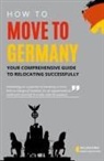 William Jones - How to Move to Germany