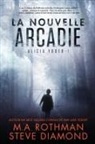 Steve Diamond, M. A. Rothman - La Nouvelle Arcadie
