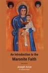Joseph Azize - An Introduction to the Maronite Faith (New Edition)