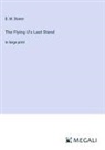 B. M. Bower - The Flying U's Last Stand
