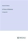 Honoré de Balzac - A Prince of Bohemia
