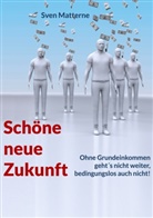 Walter Benda, Sven Matterne - Schöne neue Zukunft