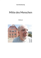Gerd Steinkoenig - Mitte des Menschen