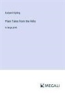 Rudyard Kipling - Plain Tales from the Hills