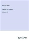 Alphonse Daudet - Tartarin of Tarascon