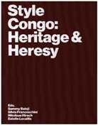 Sandrine Colard, Johan Lagae, Debora Silverman, Traumnovelle, Vázquez Melke, Rolando Vázquez Melken - Style Congo: Heritage & Heresy