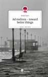 Emily Karic - Ad meliora - toward better things. Life is a Story - story.one
