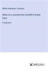 William Makepeace Thackeray - Notes on a Journey from Cornhill to Grand Cairo