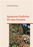 Monika Viehrig - Spontane Gedichte für den Frieden