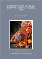 Apothekerin Christiane Billen, Christiane Billen - Psoriasis under control: Natural ways to healthy skin