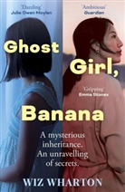 Wiz Wharton, Wharton Wiz - Ghost Girl, Banana