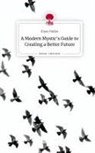 Klara Foldys - A Modern Mystic's Guide to Creating a Better Future. Life is a Story - story.one
