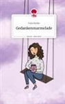 Carla Kottke - Gedankenmarmelade. Life is a Story - story.one